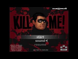 Kill Me! Walkthrough