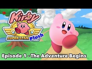 Kirby Super Star Plush: Episode 1 - The Adventure Begins