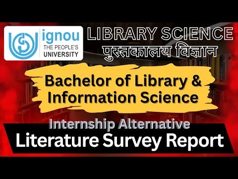 BLIS Literature Survey Report ll BLIS Internship Alternative ll BLII230 ll Library Science IGNOU
