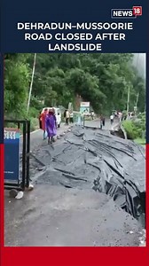 Dehradun-Mussoorie Highway Shut After Landslide Damages Road, Traffic Halted | N18S