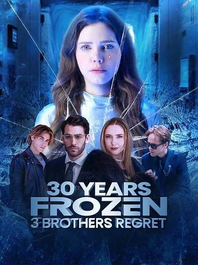 30 Years Frozen, 3 Brothers Regret (2025) - TV Show