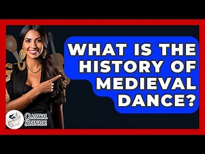 What Is The History Of Medieval Dance? - Classical Serenade