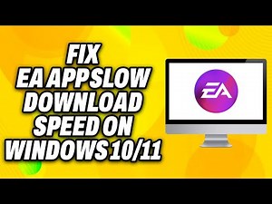 How To Fix EA App Slow Download Speed on Windows 10 or 11 - Quick Fix