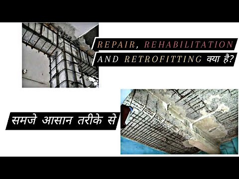 Repair, Rehabilitation and Retrofitting of structure
