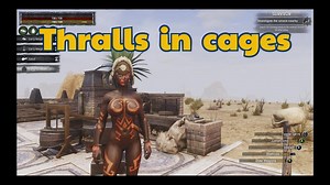 Conan Exiles beginners guide Naked thralls in cages busty boobs breast expansion huge tits