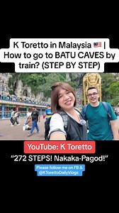 1.6K views · 25 reactions | How to go to BATU CAVES by train? (STEP BY STEP) Part 1 #malaysia #kualalumpur #batucaves | K Toretto | Facebook