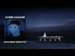 3ch9k négatif Cheb Hakim Slowd Remix