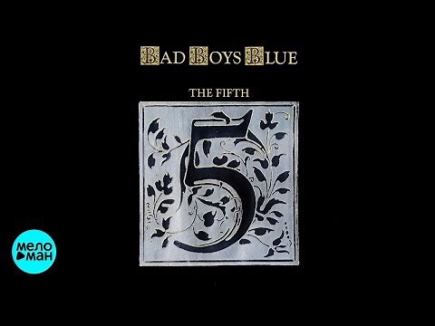 Bad Boys Blue - The Fifth (1989) [Full Album]