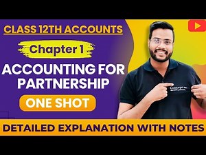 Accounting for Partnership | Class 12 Accountancy | Complete Chapter with Examples CBSE|State Boards