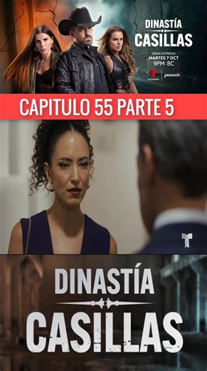 Dinastía Casillas Capítulo 55 Completo - ¡No te lo pierdas!