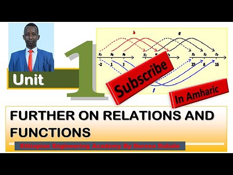 Lecture 02: Mathematics of Grade 11 Unit 1: Further on Relations and Functions Part 1 in Amharic