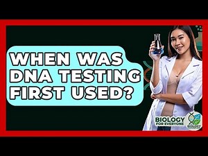 When Was DNA Testing First Used? - Biology For Everyone
