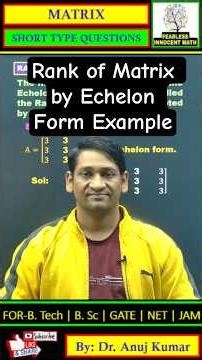 🔥 Rank of Matrix by Echelon Form Example🔥 #engineeringmathematics #gateexam #netexam #aktu #bscmath