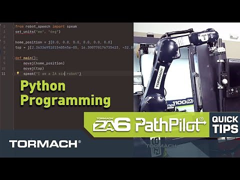 Tormach ZA6 Robot Quick Tips | Python Programming