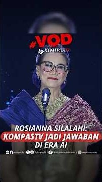 Rosianna Silalahi: KompasTV Jadi Jawaban di Era AI #short