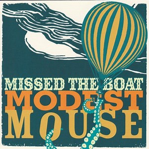 Modest Mouse - Missed The Boat