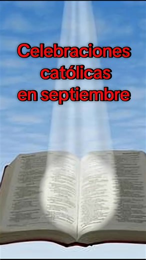 CELEBRACIONES CATOLICAS EN EL MES DE SEPTIEMBRE 🌹🙏 | Vicente Sánchez