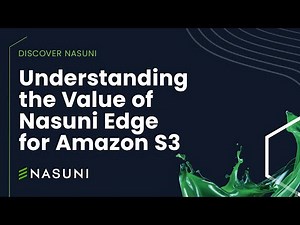 Understanding the Value of Nasuni Edge for Amazon S3