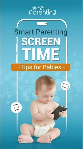 Smart Parenting Screen Time Tips for Babies