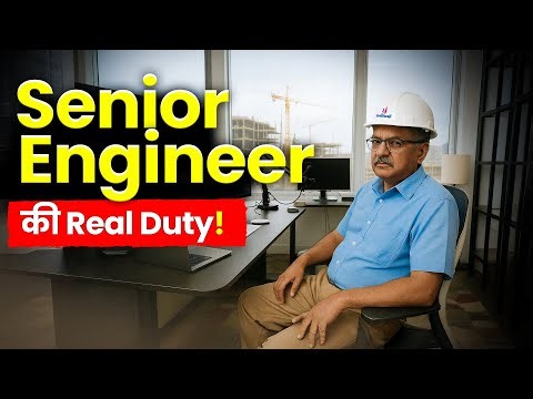What Does a Senior Engineer Do on Site? | Daily Responsibilities, Planning & Quality Control