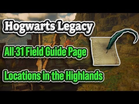 ALL 31 Highlands Field Guide Pages | Hogwarts Legacy 100% Walkthrough