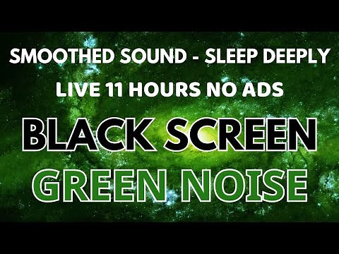 Smoothed Green Noise Sound 11Hours - Relaxation, Sleep Deeply, Studying and Tinnitus