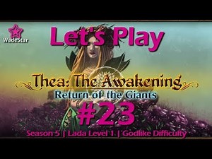 Thea: The Awakening Let's Play 23 | Lada I | Goblin Village in Need