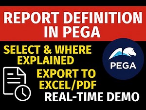 Report Definition in Pega | SELECT & WHERE Explained | Export to Excel/PDF | Real-Time Demo