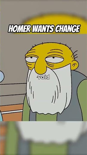 Homer wants change