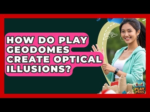 How Do Play Geodomes Create Optical Illusions? - Outdoor Play Pros