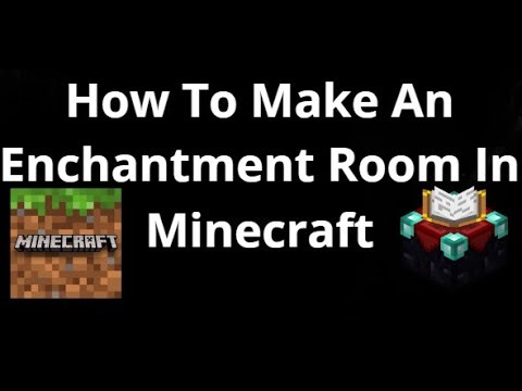 How To Make An Enchantment Room In Minecraft — Complete Guide