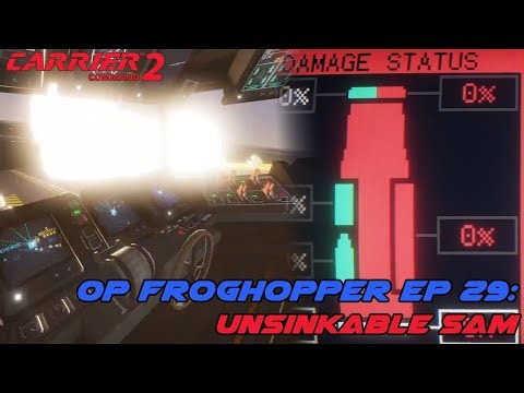CC 2 - Operation Froghopper Ep 29: Unsinkable Sam