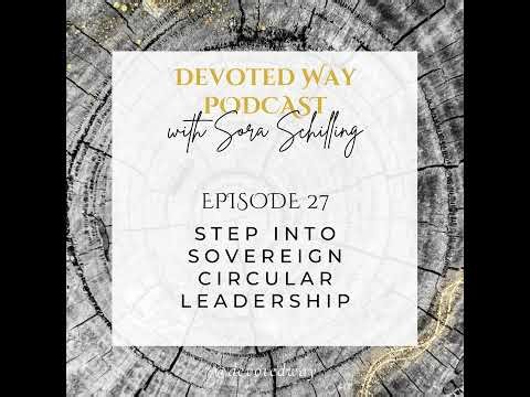 27. Step Into Sovereign Circular Leadership