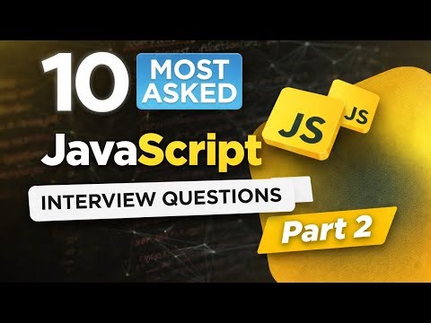 10 Most Asked JavaScript Interview Questions (Part 2) | JS Interview Prep 2026