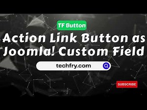 How to Add Action Link Buttons in Joomla as Custom Field?