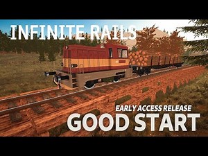 Infinite Rails - Lay tracks, add scenery, drive trains - First Look EA release