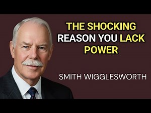 Why Your Prayers Aren't Working: The New Wineskin Revelation | Smith Wigglesworth.