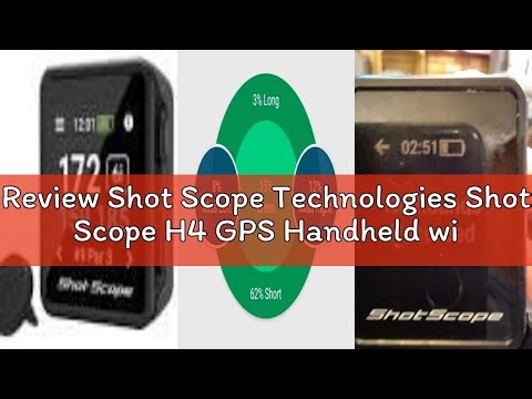Review Shot Scope Technologies Shot Scope H4 GPS Handheld with Shot Tracking - F/M/B Green and Hazar