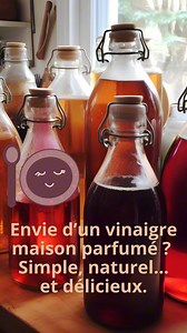  DIY : Vinaigre parfumé maison Faire son propre vinaigre, c’est...