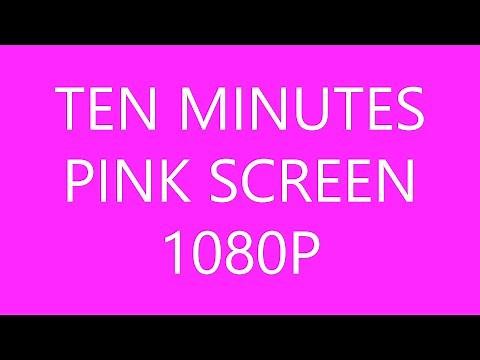 Ten Minutes Pink Screen in HD 1080P