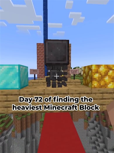 Day 72: Discovering the Heaviest Minecraft Block
