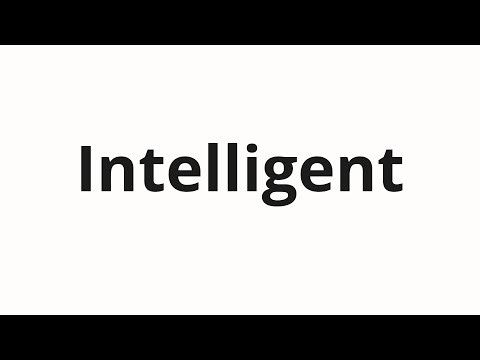 How to pronounce Intelligent