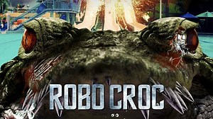 Robocroc Movie (2013) | Release Date, Cast, Trailer, Songs, Streaming Online at Airtel Xstream