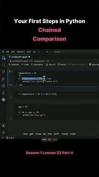 Season 1 Lesson 22 Part 4 Your First Steps in Python Chained Comparison