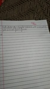 DatesCalculate the simple interest on 5000 at 4 \% per annum f... | Filo