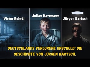 Deutschlands verlorenes Kind – Der erschütternde Fall Jürgen Bartsch.