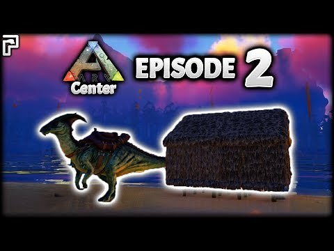 Setbacks, Deaths, Progress & Parasaurs! | ARK Survival Evolved: The Center | Episode 2
