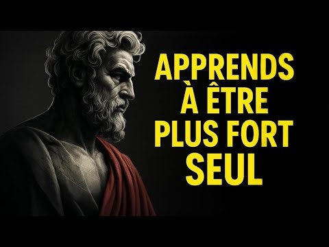 AVANCE SEUL, RELÈVE TOI SEUL et DEVIENS INVINCIBLE | 8 LEÇONS DE STOÏCISME