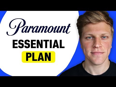 Paramount+ Essential Plan: Features and Subscription Details