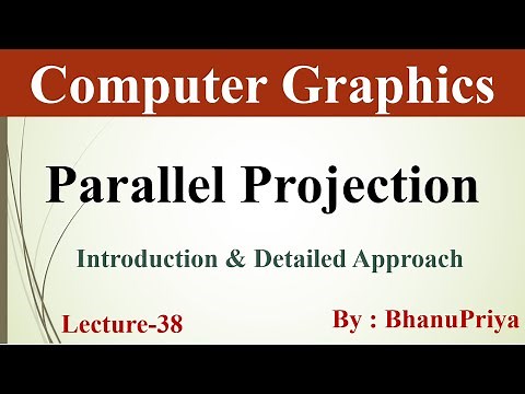 Parallel Projection in Computer Graphics by BhanuPriya | Lec-38
